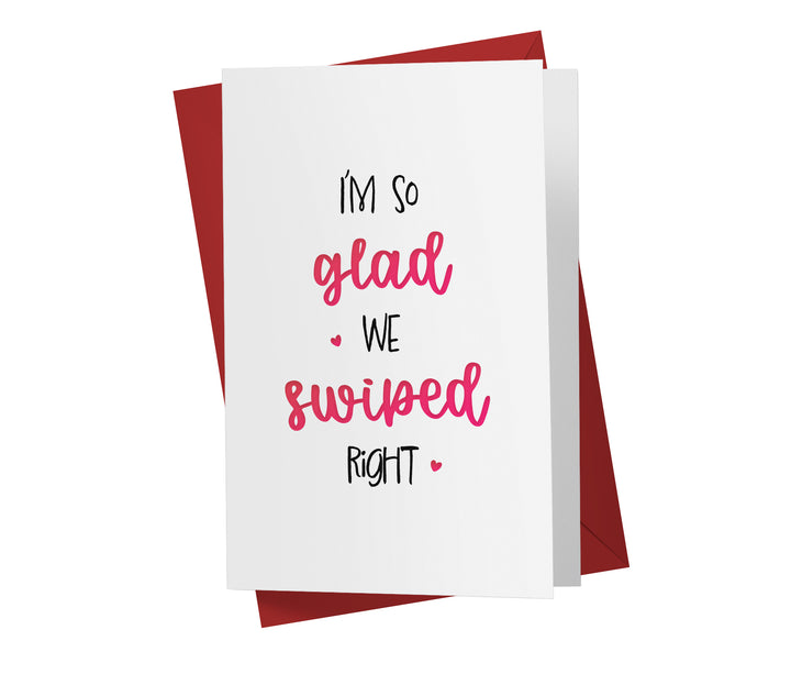 I'm So Glad We Swiped Right | Sweet Birthday Card