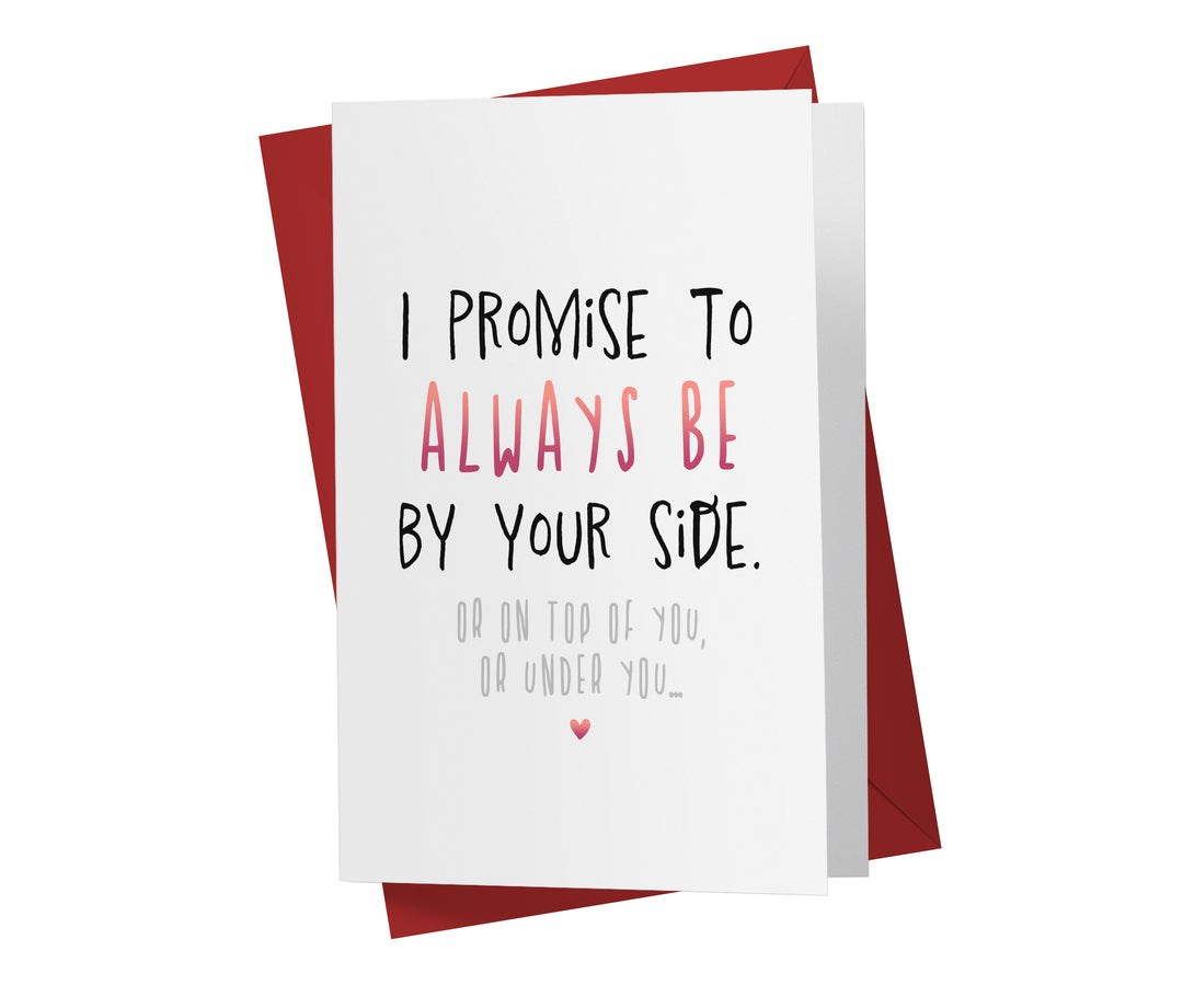 I Promise to Always Be by Your Side | Naughty Birthday Card