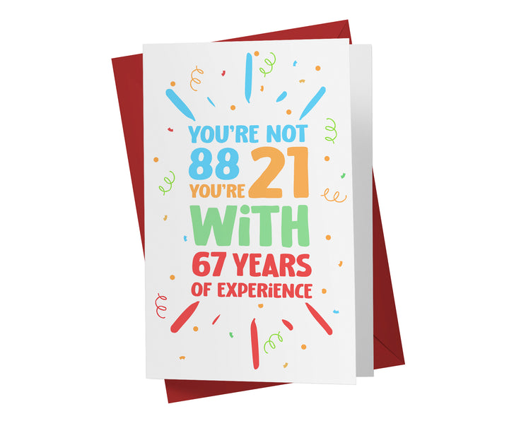 You Are Not Old, Years of Experience | 88th Birthday Card