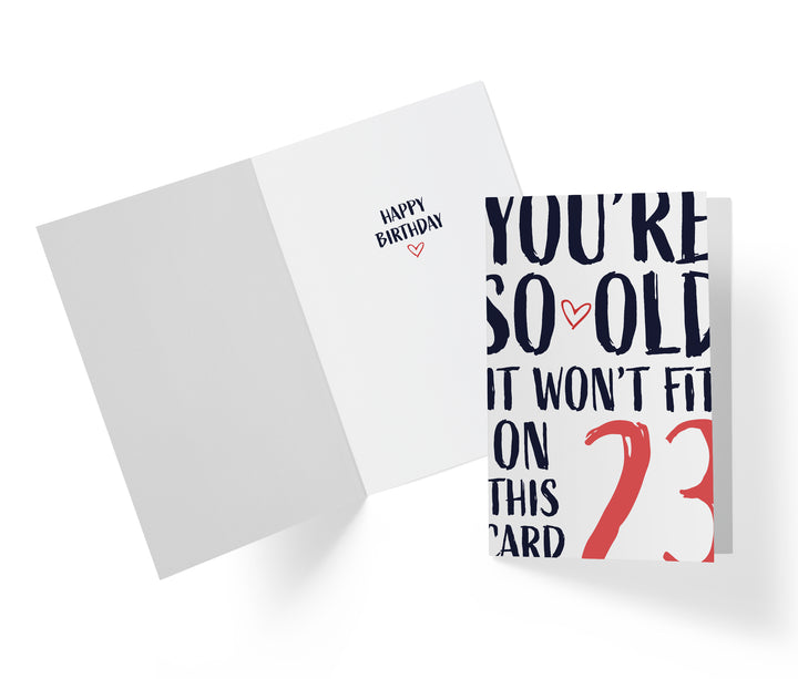 You're so Old it Won't Fit | 23rd Birthday Card