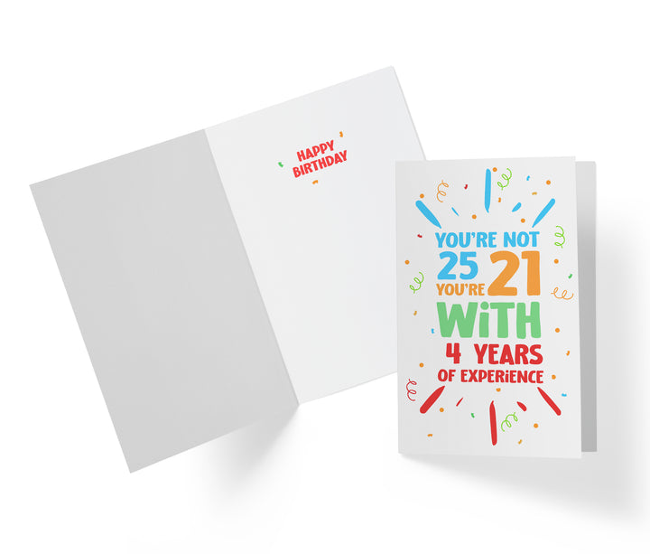 You Are Not Old, Years of Experience | 25th Birthday Card