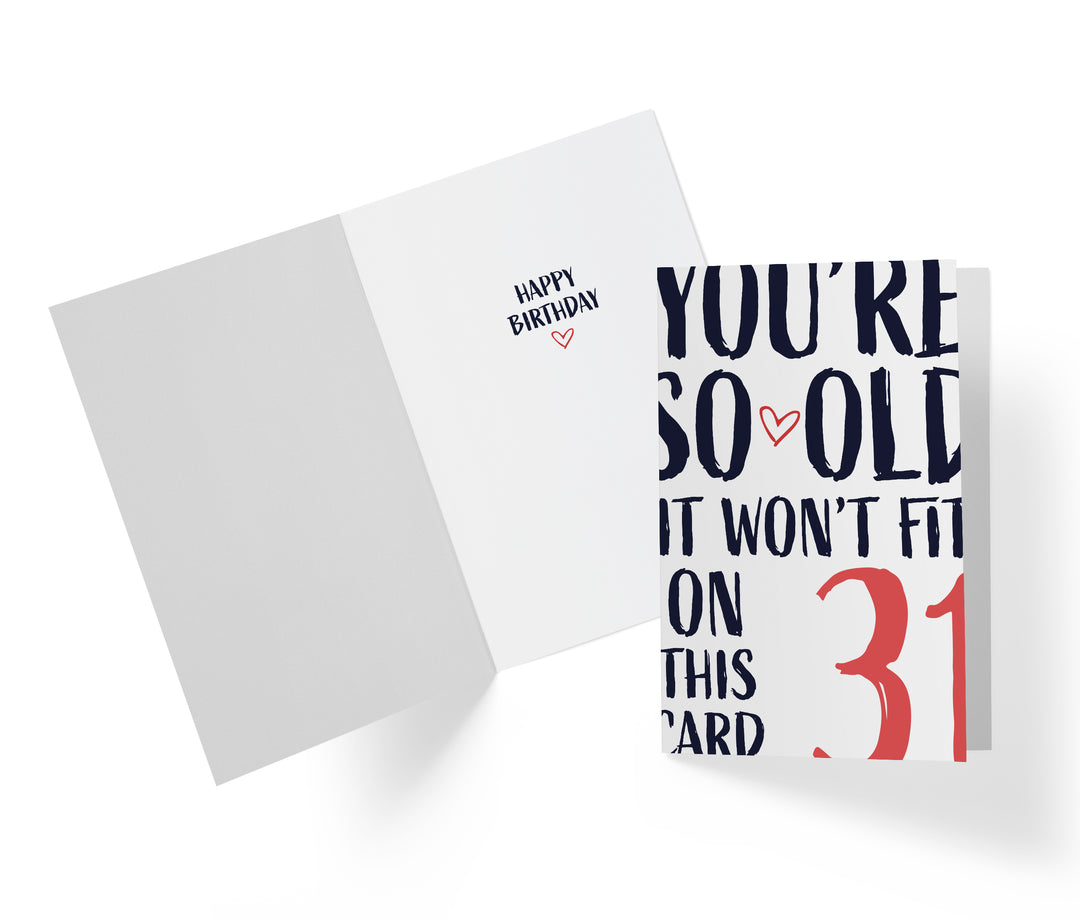 You're so Old it Won't Fit | 31st Birthday Card