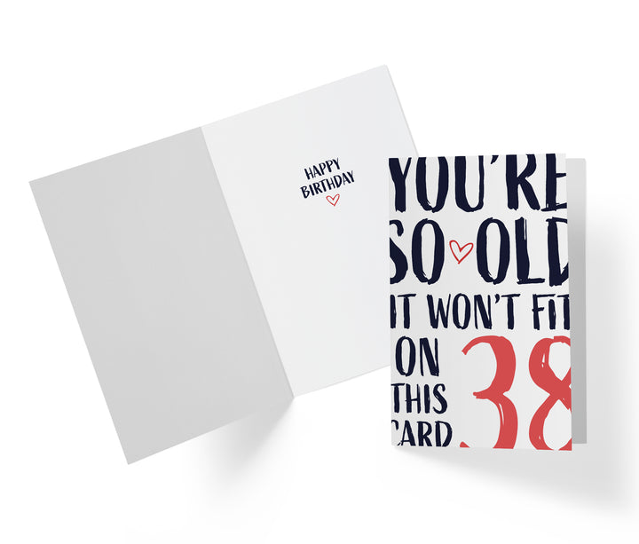 You're so Old it Won't Fit | 38th Birthday Card