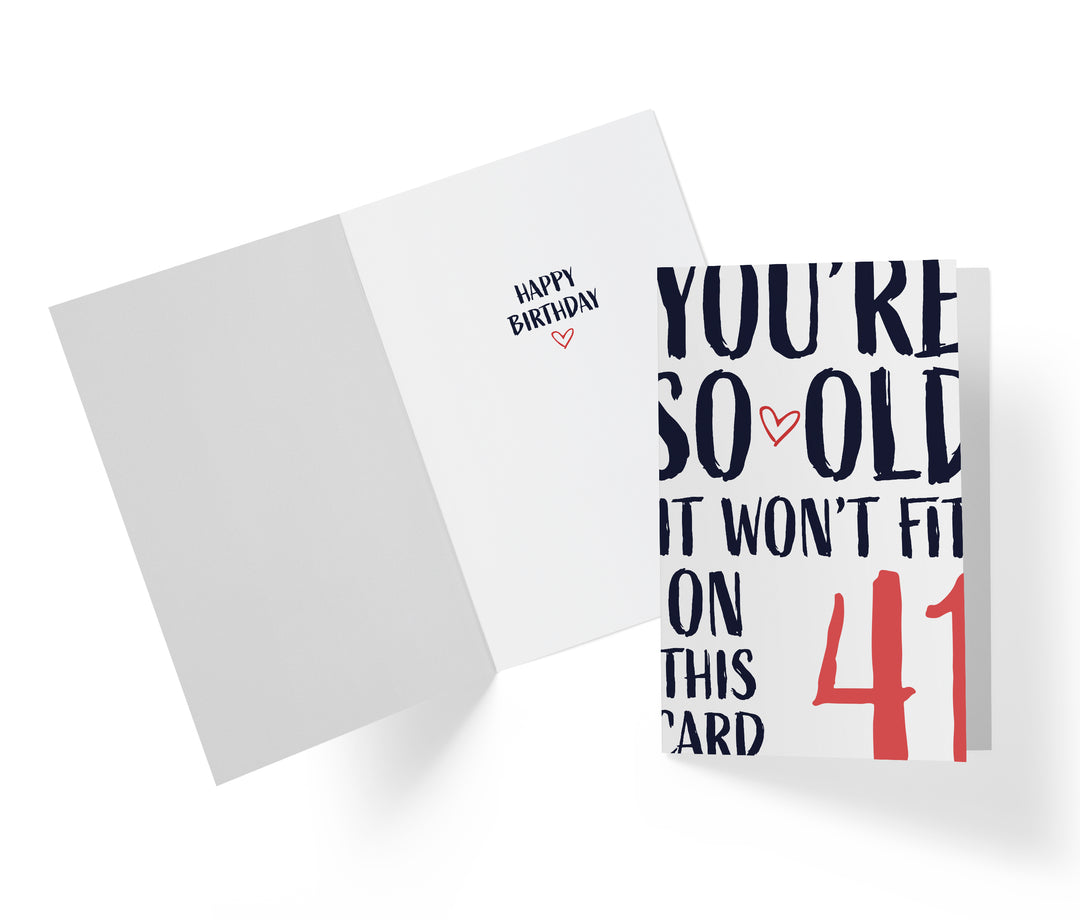 You're so Old it Won't Fit | 41st Birthday Card