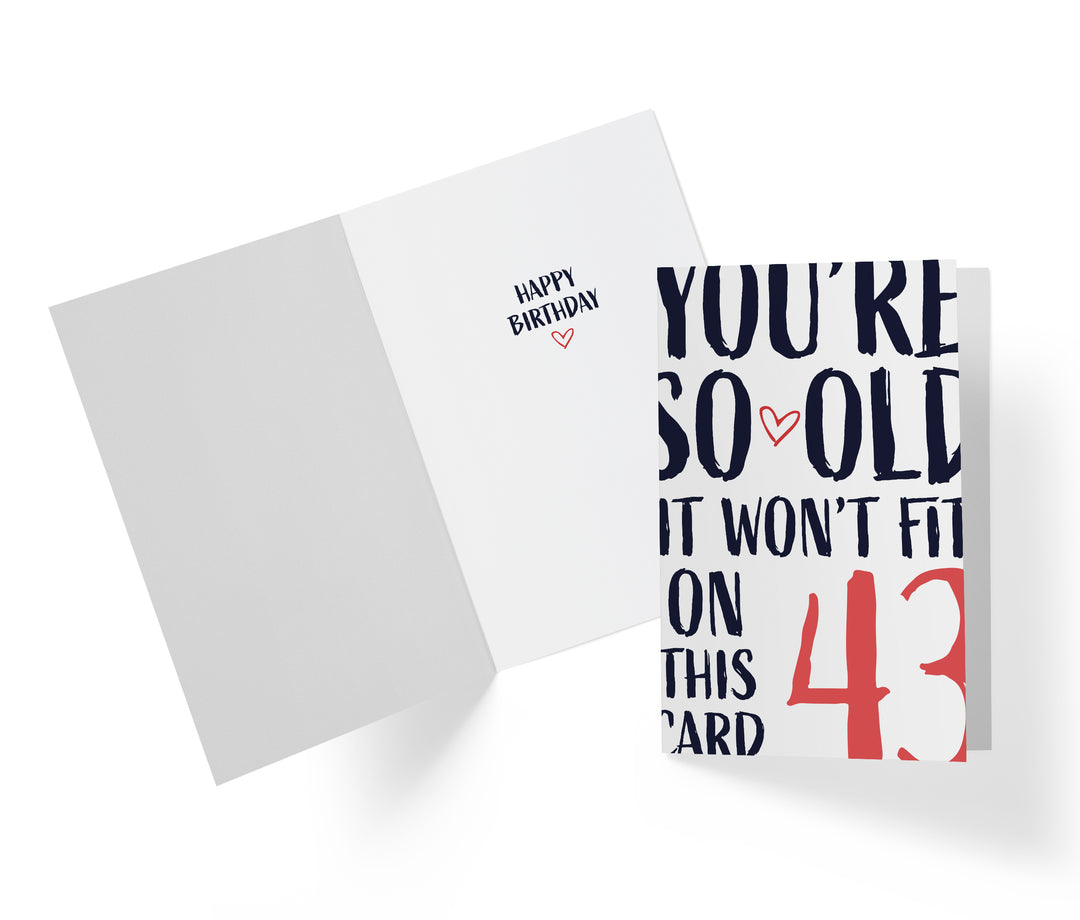 You're so Old it Won't Fit | 43rd Birthday Card