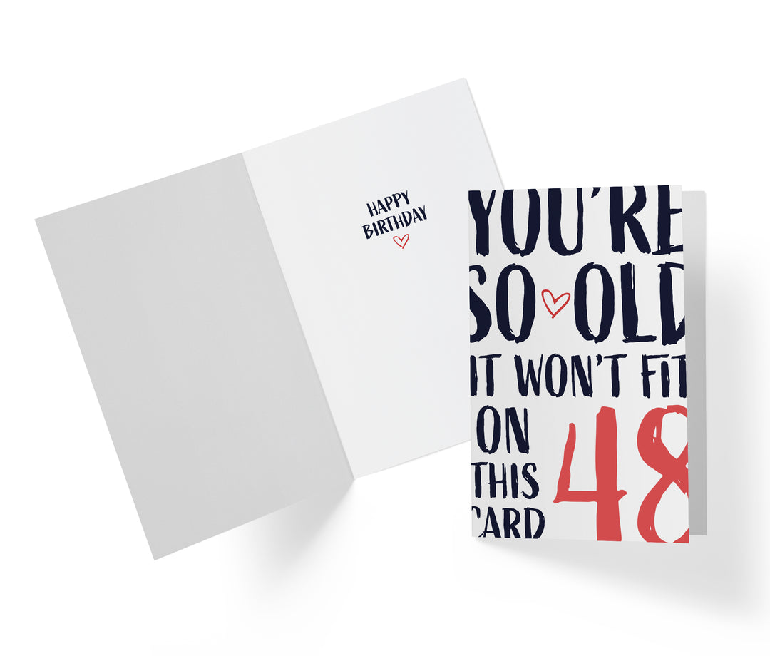 You're so Old it Won't Fit | 48th Birthday Card