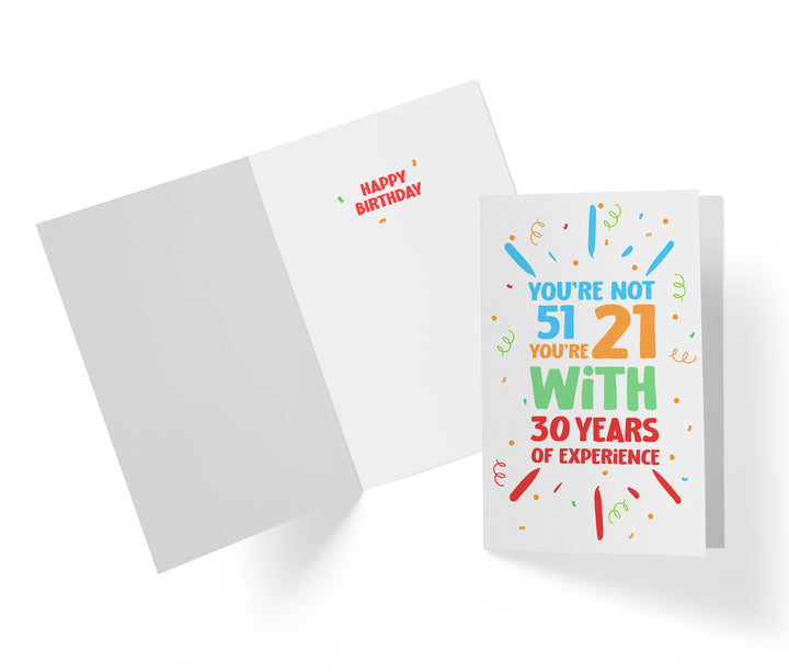 You Are Not Old, Years of Experience | 51st Birthday Card