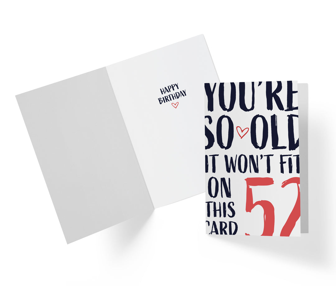 You're so Old it Won't Fit | 52nd Birthday Card