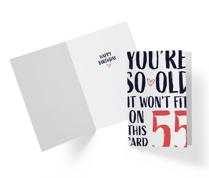 You're so Old it Won't Fit | 55th Birthday Card