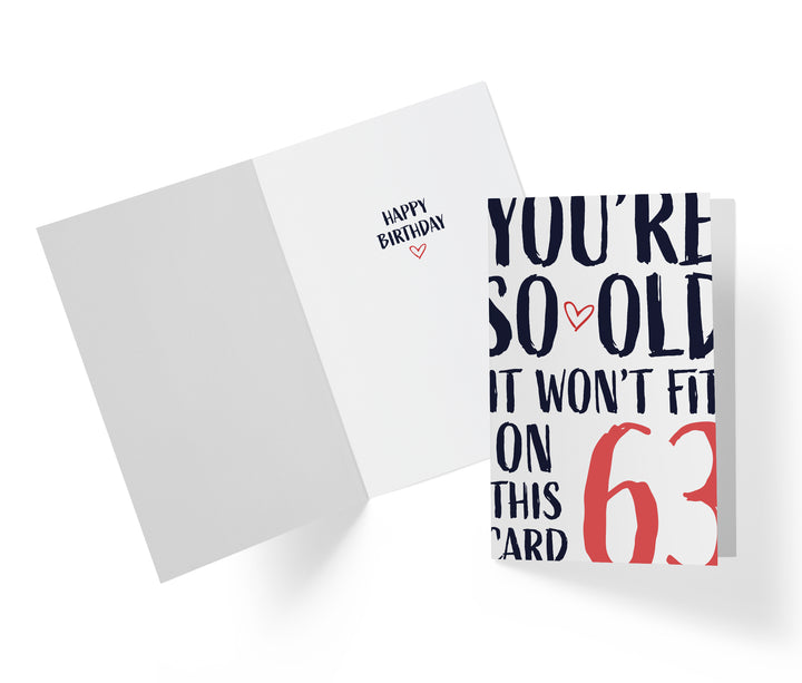 You're so Old it Won't Fit | 63rd Birthday Card