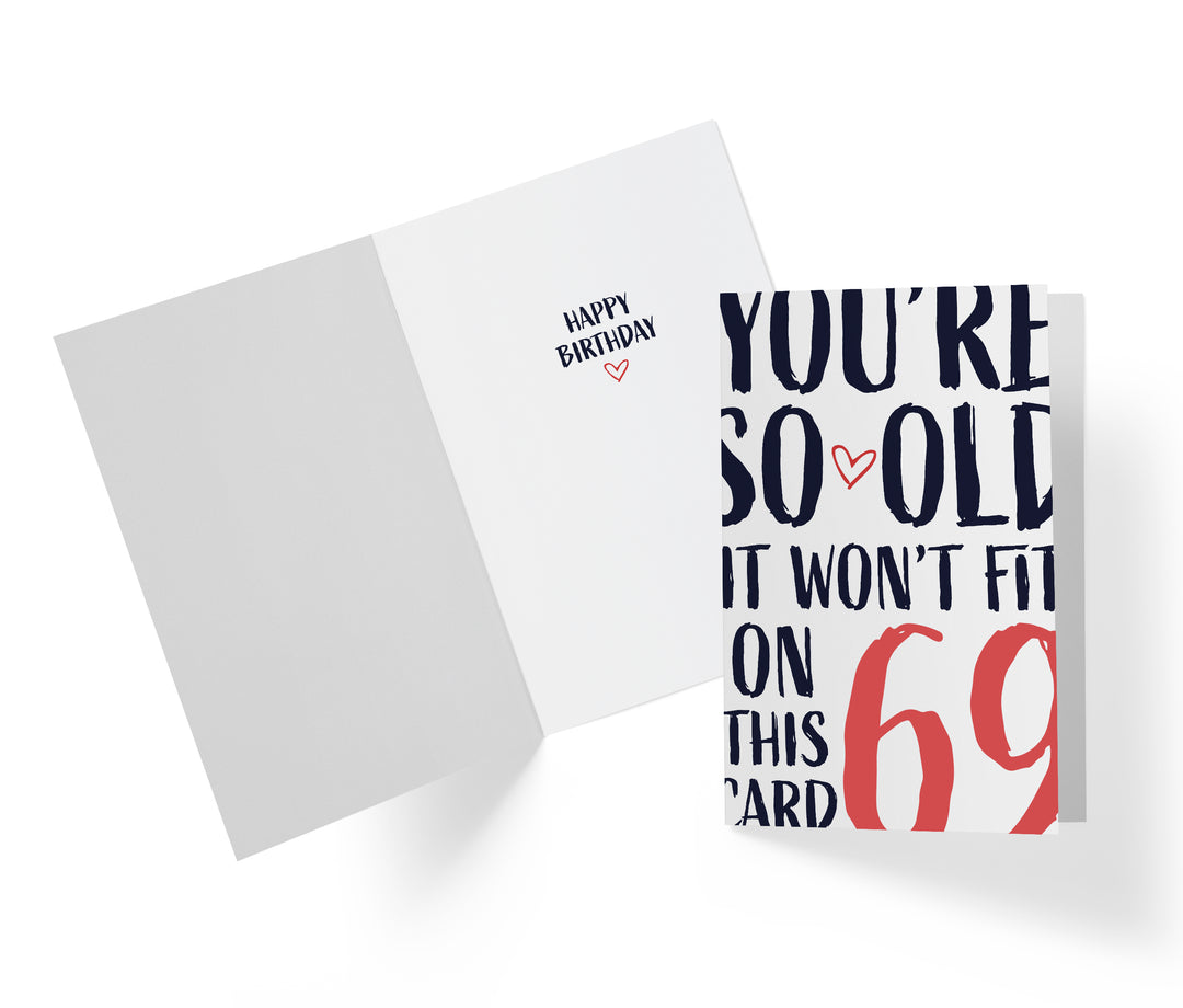You're so Old it Won't Fit | 69th Birthday Card