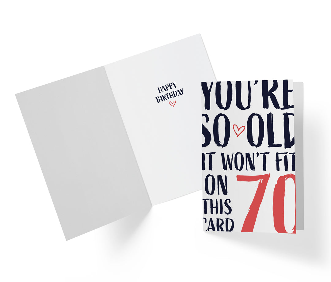 You're so Old it Won't Fit | 70th Birthday Card