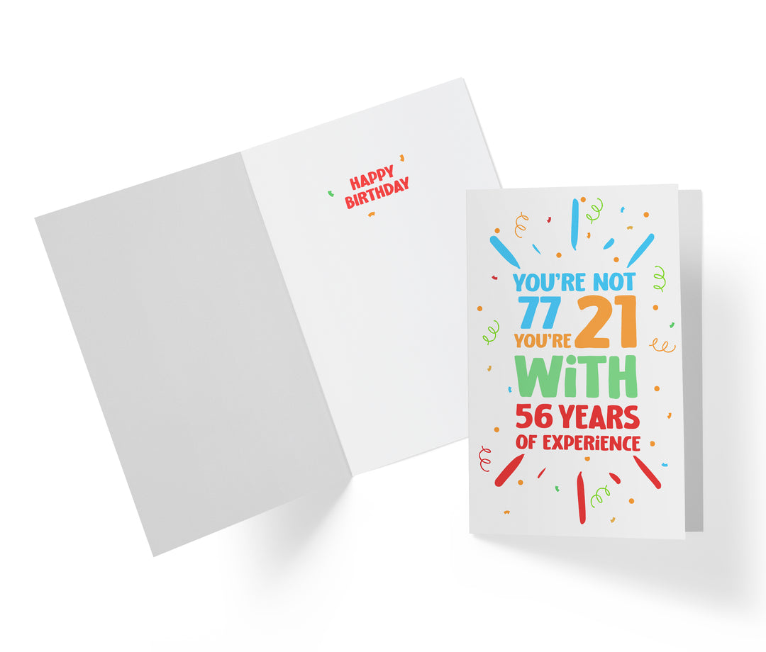 You Are Not Old, Years of Experience | 77th Birthday Card
