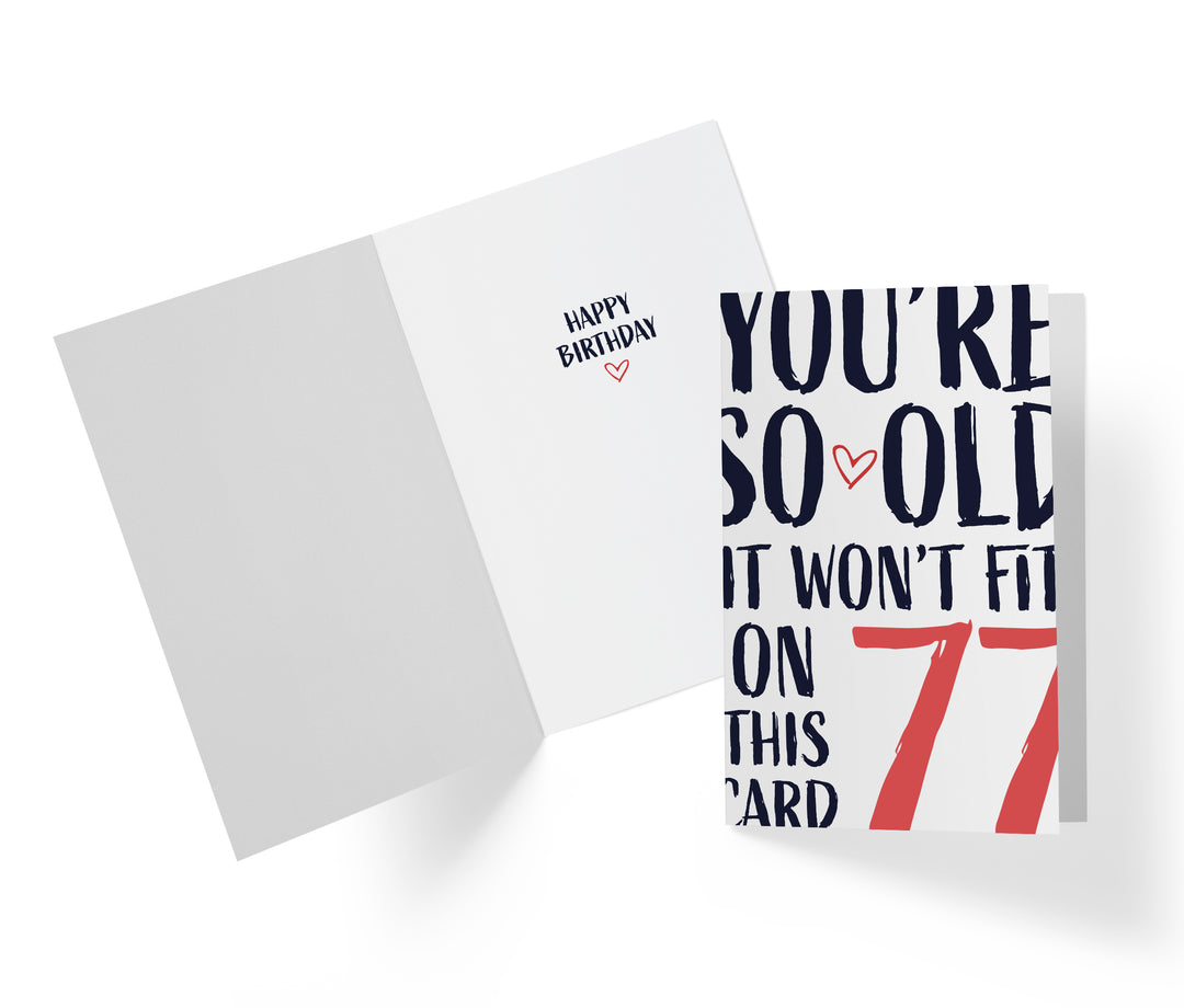 You're so Old it Won't Fit | 77th Birthday Card