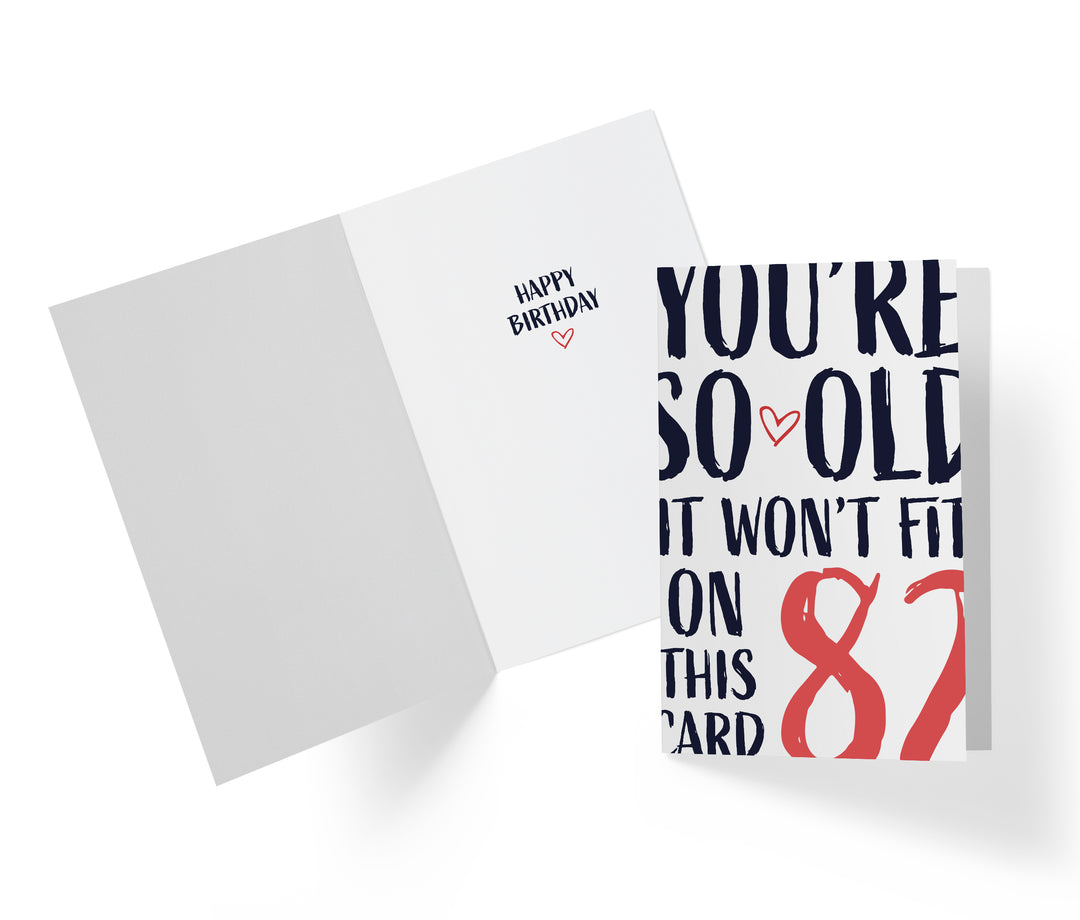 You're so Old it Won't Fit | 82nd Birthday Card