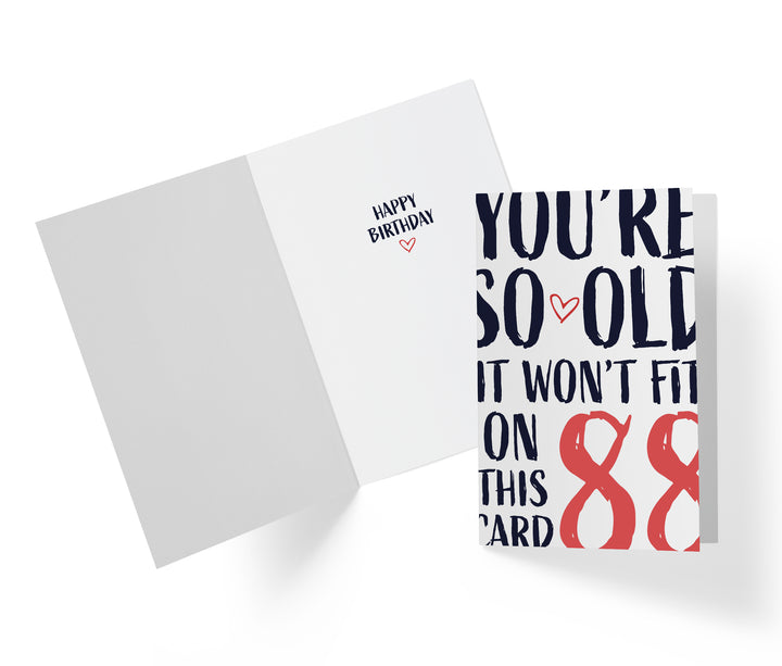 You're so Old it Won't Fit | 88th Birthday Card