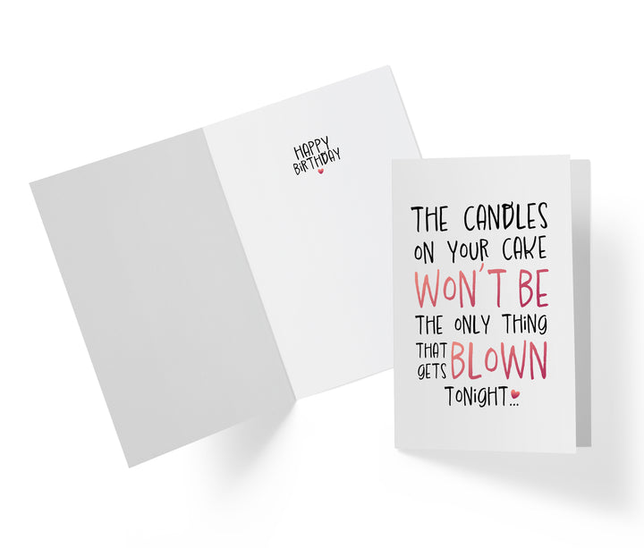 Won't Be The Only Thing That Get's Blown | Naughty Birthday Card