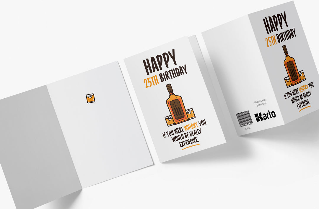 If You Were Whisky, You Would Be Expensive | 25th Birthday Card