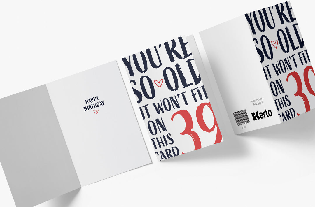 You're so Old it Won't Fit | 39th Birthday Card