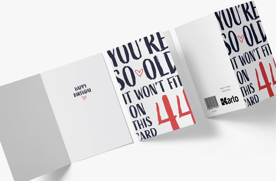 You're so Old it Won't Fit | 44th Birthday Card