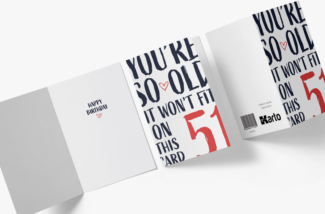 You're so Old it Won't Fit | 51st Birthday Card