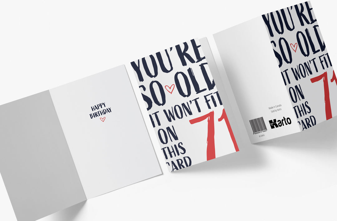 You're so Old it Won't Fit | 71st Birthday Card
