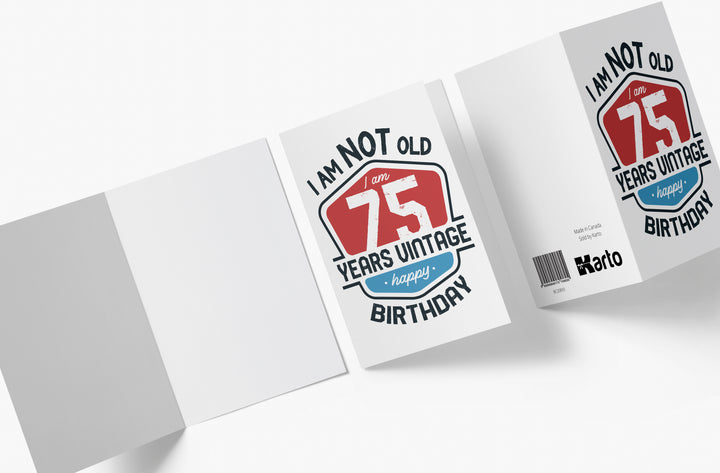 I Am Not Old, I Am Vintage | 75th Birthday Card