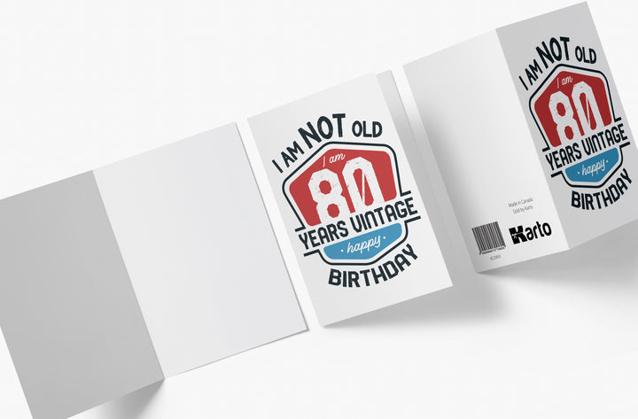 I Am Not Old, I Am Vintage | 80th Birthday Card