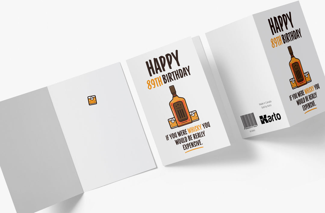 If You Were Whisky, You Would Be Expensive | 89th Birthday Card