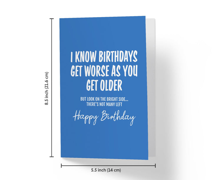 Birthday Get Worse As You Get Older | Funny Birthday Card - Kartoprint