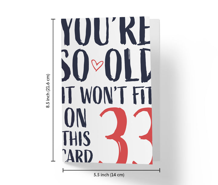 You're so Old it Won't Fit | 33rd Birthday Card