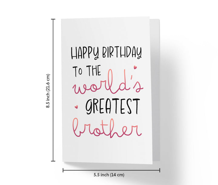 To The World Greatest Brother | Sweet Birthday Card - Kartoprint