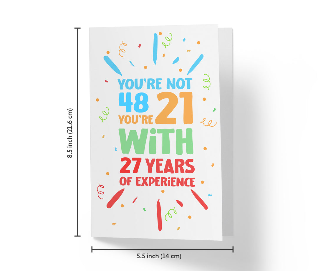 You Are Not Old, Years of Experience | 48th Birthday Card