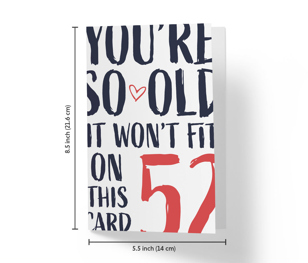 You're so Old it Won't Fit | 52nd Birthday Card