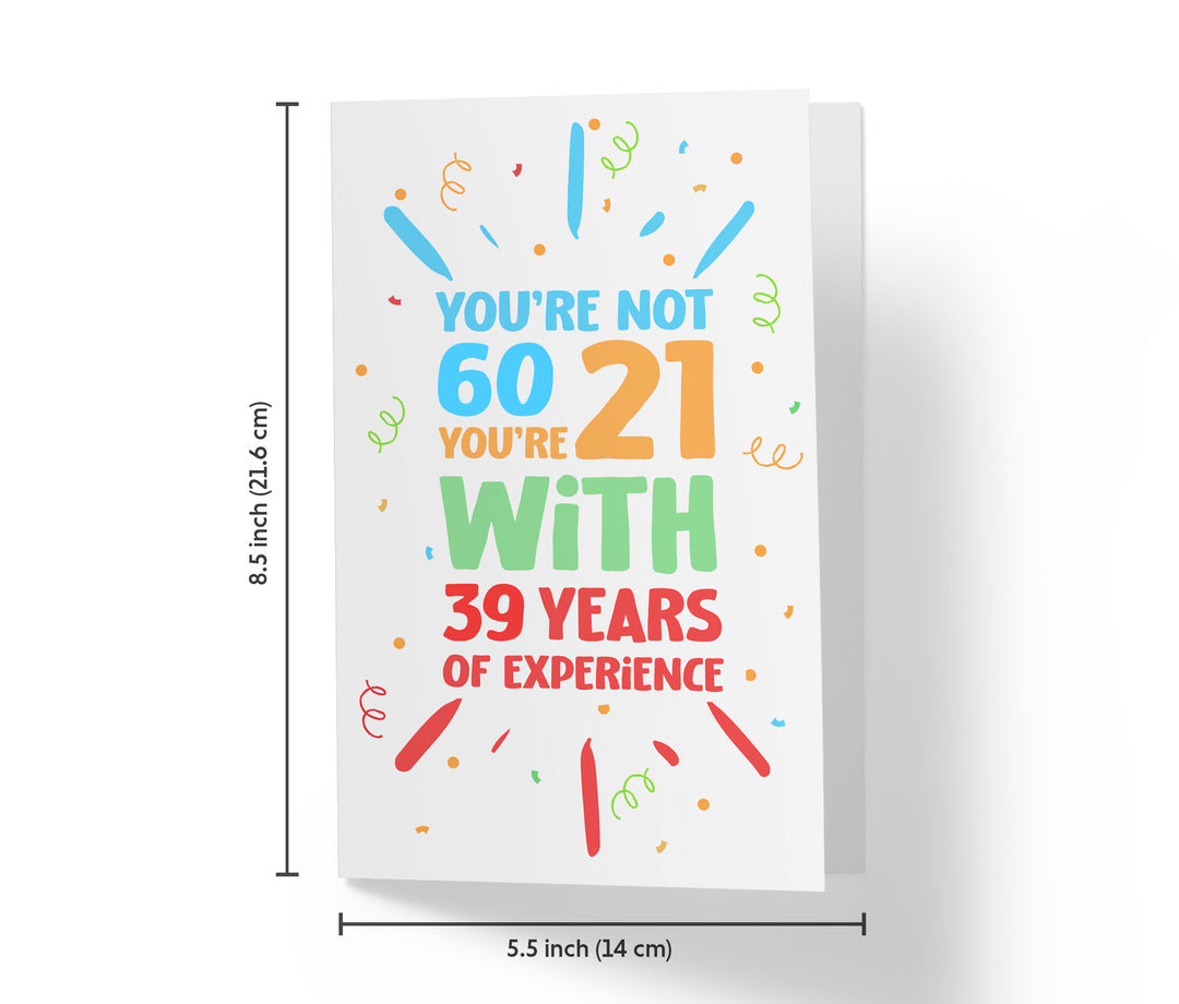 You Are Not Old, Years of Experience | 60th Birthday Card