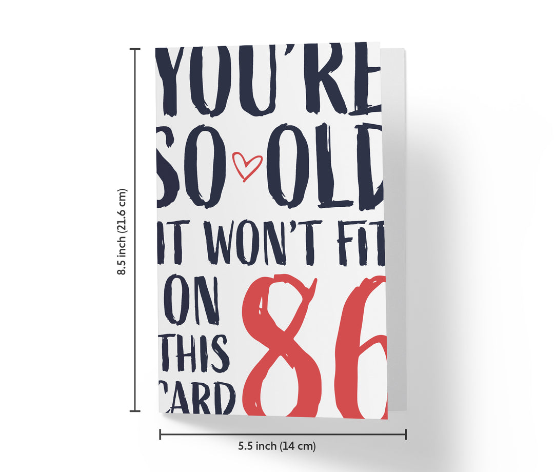 You're so Old it Won't Fit | 86th Birthday Card