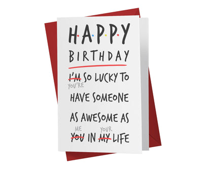 I'm So Lucky To Have Someone As Awesome As You | Funny Birthday Card - Kartoprint