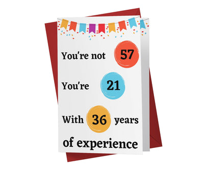Years Of Experience | 57th Birthday Card - Kartoprint