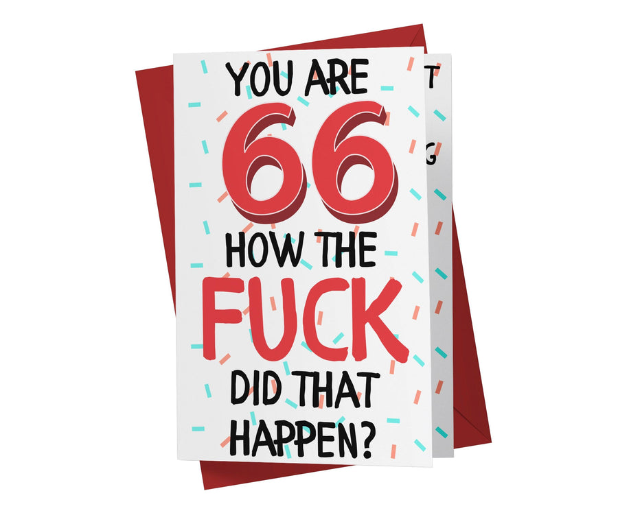 How The Fuck Did That Happen | 66th Birthday Card - Kartoprint