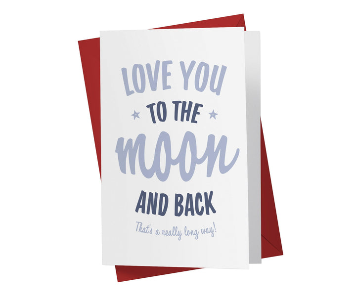 Love You To The Moon And Back - Sweet Birthday Card - Kartoprint