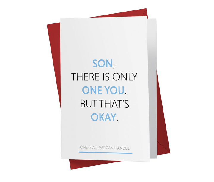 Son, There's Only One Of You | Funny Birthday Card - Kartoprint