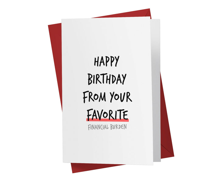 From Your Favorite Financial Burden | Funny Birthday Card - Kartoprint