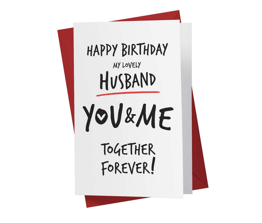 Happy Birthday My Lovely Husband, You And Me Together Forever | Sweet Birthday Card - Kartoprint