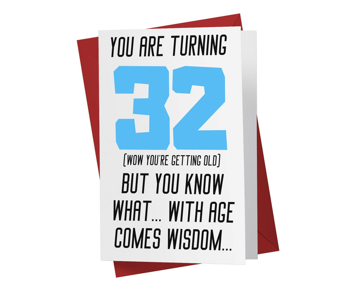 With Age Come Wisdom And - Women | 32nd Birthday Card - Kartoprint