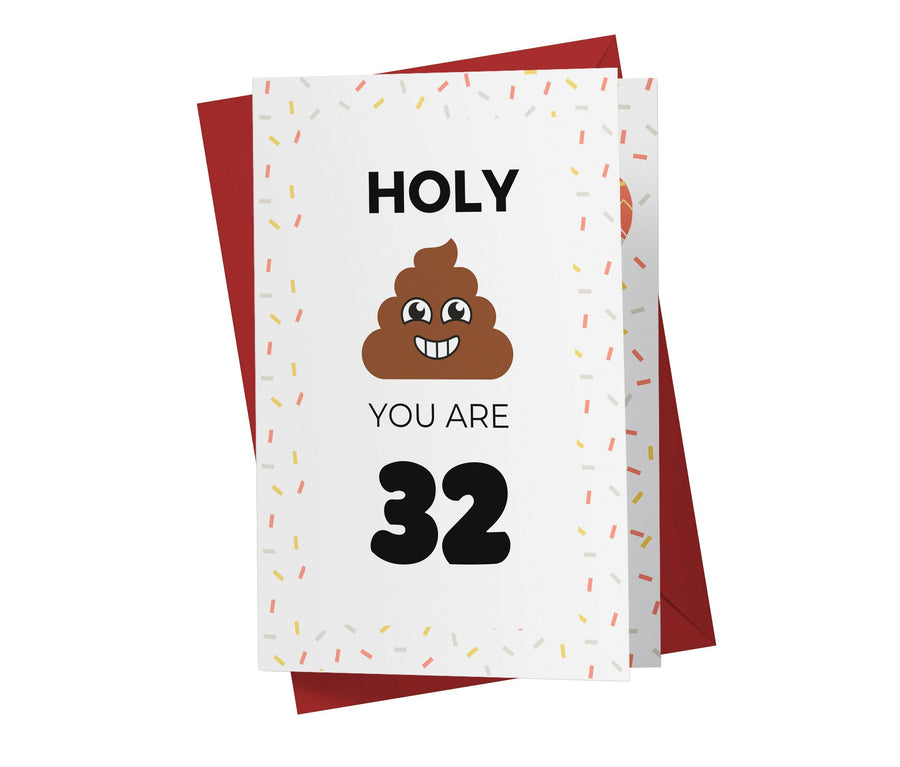 Holy Shit You Are | 32nd Birthday Card - Kartoprint