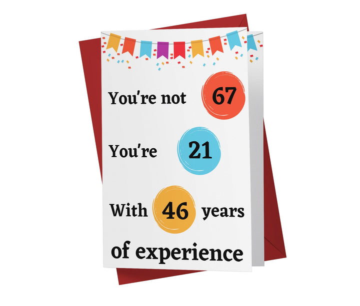 Years Of Experience | 67th Birthday Card - Kartoprint