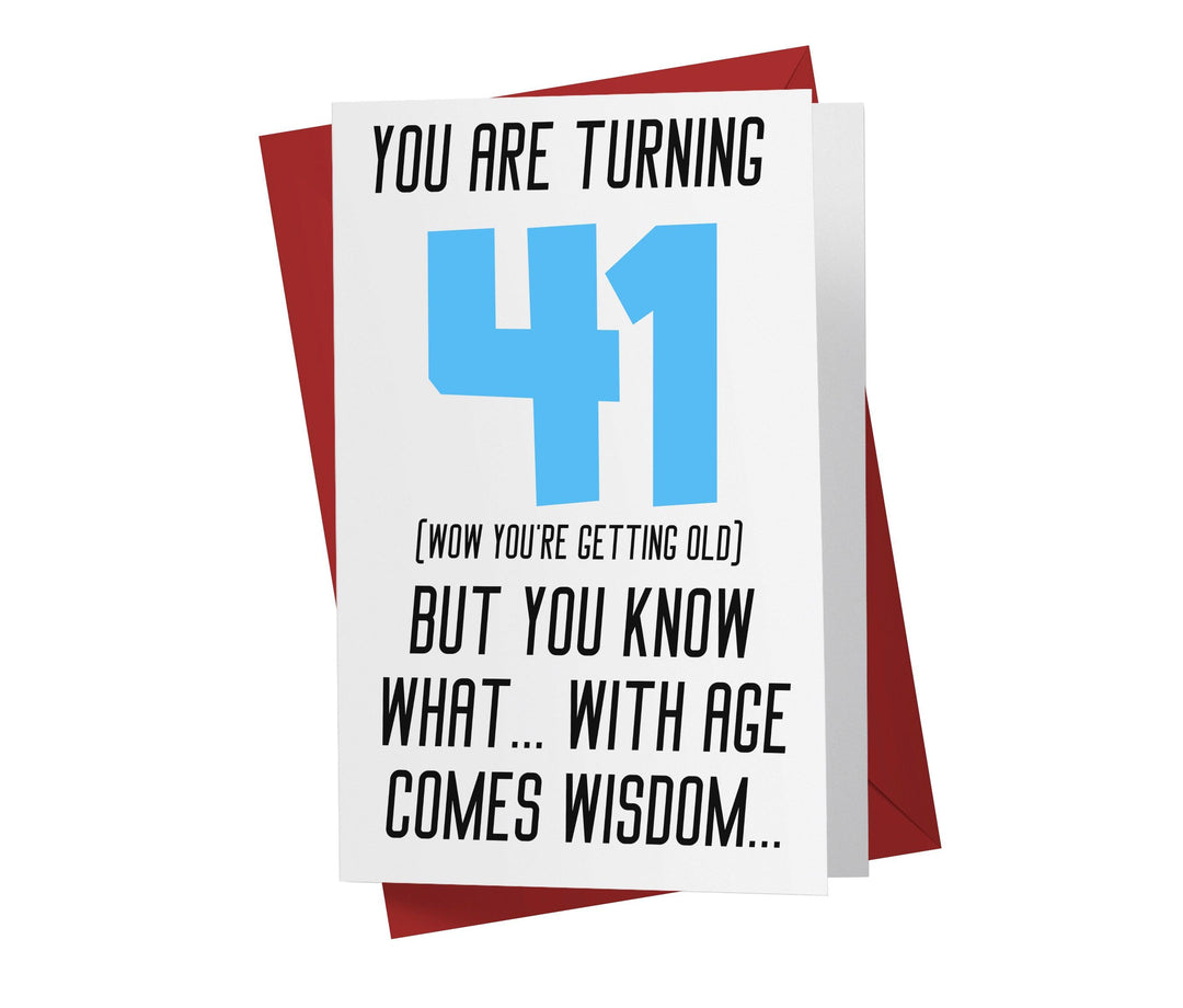 With Age Come Wisdom And - Women | 41st Birthday Card - Kartoprint