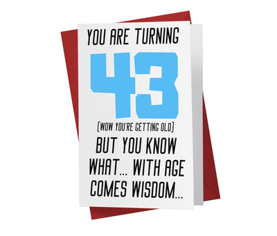 With Age Come Wisdom And - Men | 43rd Birthday Card - Kartoprint