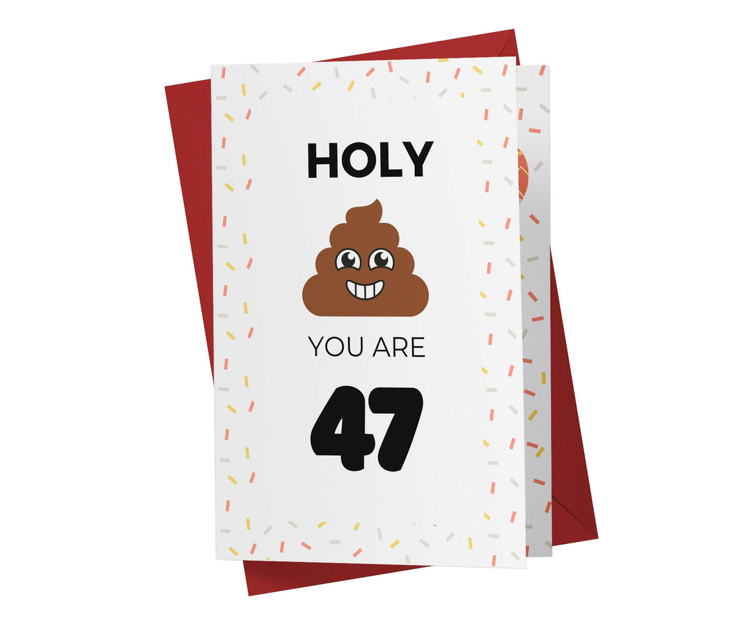 Holy Shit You Are | 47th Birthday Card - Kartoprint