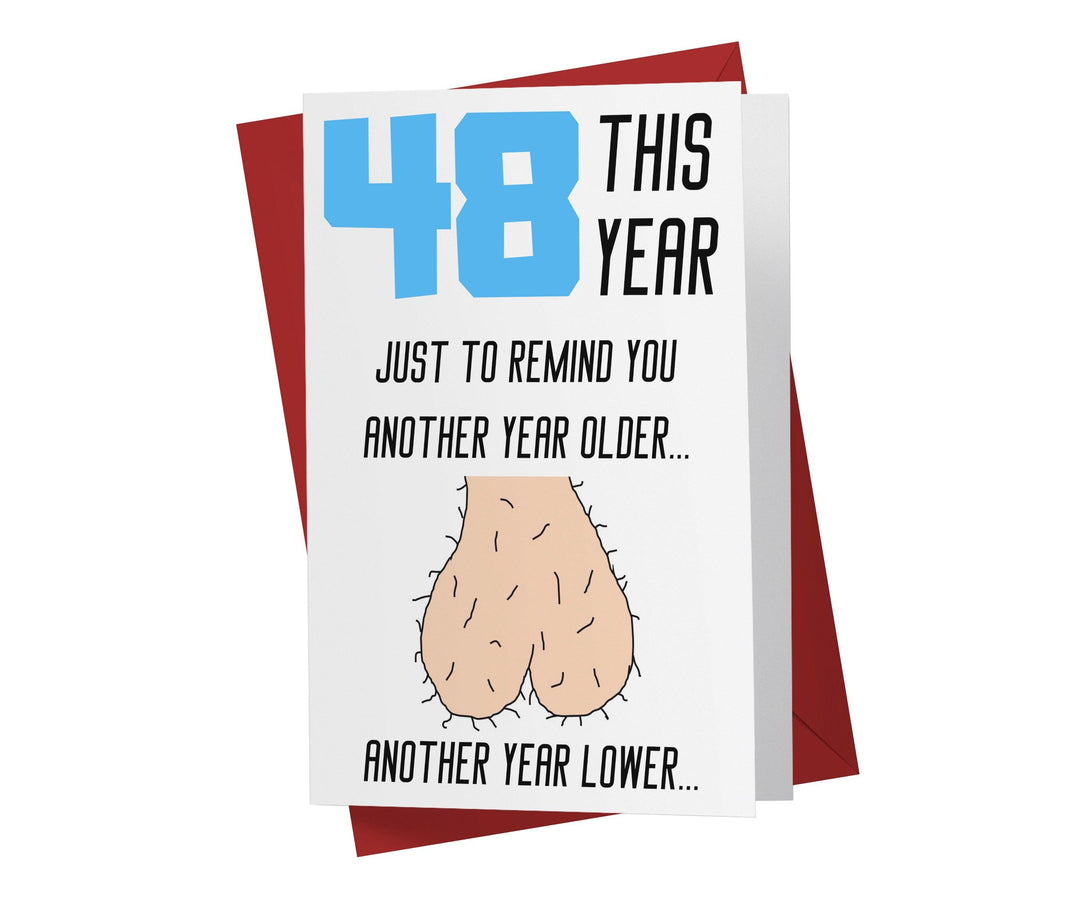 One Year Older, One Year Lower - Men | 48th Birthday Card - Kartoprint